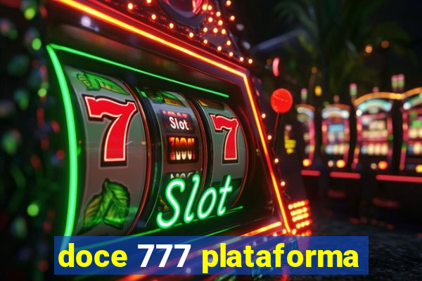 doce 777 plataforma